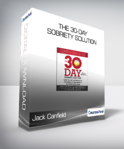 Jack Canfield and Dave Andrews - The 30-Day Sobriety Solution