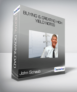 John Schaub - Buying & Creating High Yield Notes