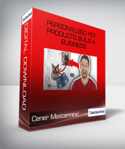Cener Mastermind - Personalized Pet Products Build A Business