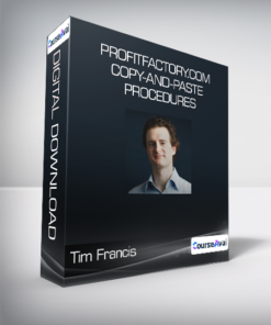 Tim Francis - ProfitFactory.com - Copy-and-Paste Procedures