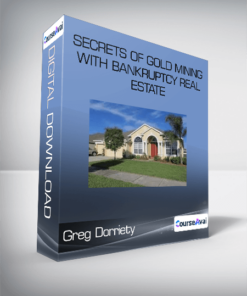 Greg Dorriety - Secrets of Gold Mining with Bankruptcy Real Estate