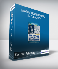 Karl W. Palachuk - Managed Services in a Month