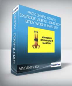 Vinsanity Six - pack Shred HowTo Exercise Videos - Kinobody Body Weight Mastery