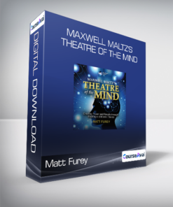 Matt Furey - Maxwell Maltz's Theatre of the Mind