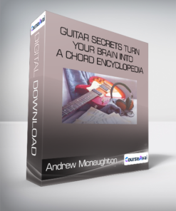 Andrew Mcnaughton - Guitar Secrets Turn Your Brain Into a Chord Encyclopedia