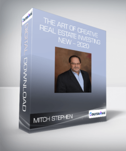 Mitch Stephen - The Art of Creative Real Estate Investing NEW - 2020