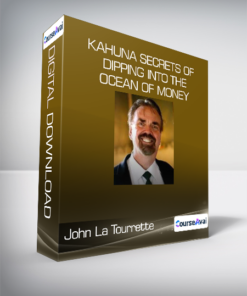 John La Tourrette - Kahuna Secrets of Dipping into the Ocean of Money