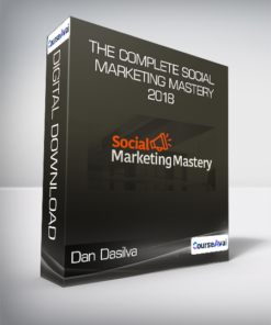 Dan Dasilva - The Complete Social Marketing Mastery 2018