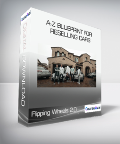 Flipping Wheels 2.0 - A-Z Blueprint For Reselling Cars