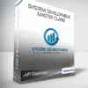 Jeff Swanson - System Development Master Class