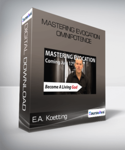 E.A. Koetting - Mastering Evocation: Omnipotence