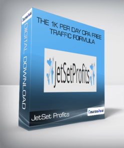 JetSet Profits - The 1K Per Day CPA Free Traffic Formula
