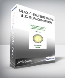 Jamie Smart - Salad - The NLP Belief-Busting Sleight-of-Mouth Mastery