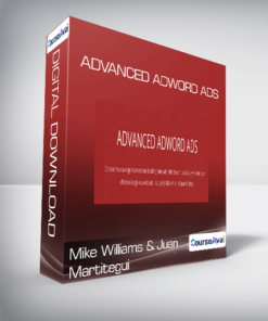 Mike Williams & Juan Martitegui - Advanced Adword Ads