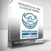 Ted McGrath - Message To Millions 2.0 Online Training