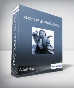 Adam Hsu - Xingyi Five Elements Boxing
