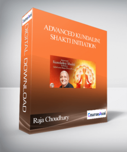 Advanced Kundalini Shakti Initiation With Raja Choudhury
