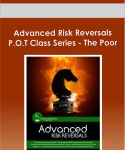Advanced Risk Reversals P.O.T Class Series - The Poor