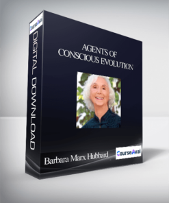 Agents of Conscious Evolution With Barbara Marx Hubbard(September 13 – 18