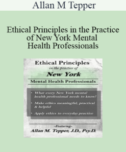 Allan M Tepper - Ethical Principles in the Practice of New York Mental Health Professionals