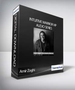 Amir Zoghi - Intuitive Warrior VIP Audio Series