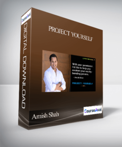 Amish Shah – Project Yourself