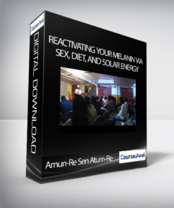 Amun-Re Sen Atum-Re - Reactivating Your Melanin Via Sex