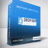 Anton Kraly - Drop Ship Lifestyle 5.0 [Premium Package]