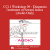 [Audio] CC11 Workshop 09 - Diagnosis & Treatment of Sexual Issues - Marty Klein