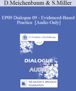 [Audio] EP09 Dialogue 09 - Evidenced-Based Practice - Donald Meichenbaum