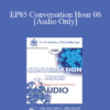 [Audio] EP85 Conversation Hour 06 - Zerka Moreno