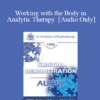 [Audio] EP95 Clinical Demonstration 16 - Working with the Body in Analytic Therapy - Alexander Lowen