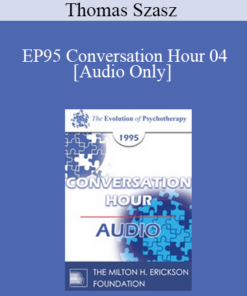 [Audio] EP95 Conversation Hour 04 - Thomas Szasz