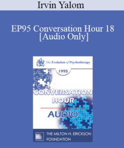 [Audio] EP95 Conversation Hour 18 - Irvin Yalom