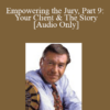 Audio Only Empowering the Jury Part 9 Your Client The Story with Michael Tigar » Courses[GB]