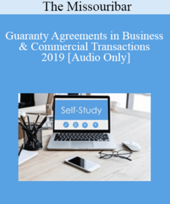 [Audio] The Missouribar - Guaranty Agreements in Business & Commercial Transactions - 2019