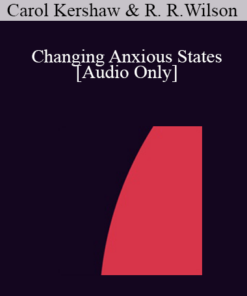 [Audio] IC07 Dialogue 08 - Changing Anxious States - Carol Kershaw
