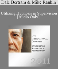 [Audio] IC11 Short Course 09 - Utilizing Hypnosis in Supervision - Dale Bertram and Mike Rankin