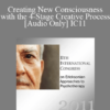 [Audio] IC11 Workshop 37 - Creating New Consciousness with the 4-Stage Creative Process - Ernest & Kathryn Rossi