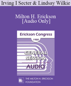 [Audio] IC80 General Session 05 - Milton H. Erickson - Irving I Secter