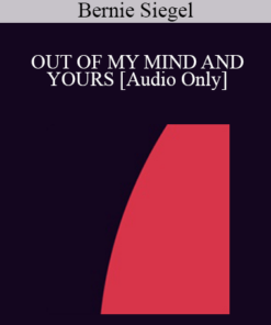 [Audio] IC94 Keynote 03 - OUT OF MY MIND AND YOURS - Bernie Siegel