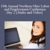Audio and Video 19th Annual Northern Ohio Labor and Employment Conference Day 2 » Courses[GB]