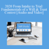 The Missouribar - 2020 From Intake to Trial: Fundamentals of a Will & Trust Contest