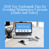 Audio and Video 2020 Top Trademark Tips for Avoiding Malpractice Lawsuits » Courses[GB]