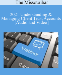 The Missouribar - 2021 Understanding & Managing Client Trust Accounts