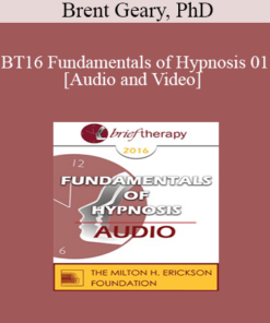 BT16 Fundamentals of Hypnosis 01- Brent Geary