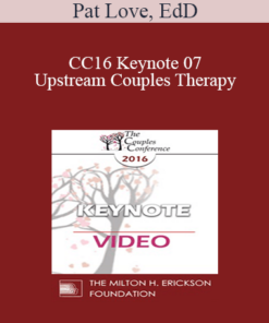CC16 Keynote 07 - Upstream Couples Therapy: Do We Dare Talk About It? - Pat Love