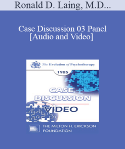 Case Discussion 03 Panel - Ronald D. Laing