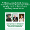 Audio and Video Davey Edwards Ben Thomson Dick Elgin Problems Associated with Riparian Boundary Surveys Beginning with the Shifting Sands of the Red River Boundary with Oklahoma » Courses[GB]