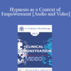 EP17 Clinical Demonstration 03 - Hypnosis as a Context of Empowerment - Michael Yapko